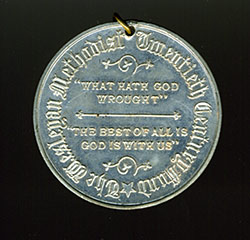 Front of Medallion with inscription "What hath God wrought" and "The best of all is God is with us"